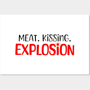 Meat. Kissing. Explosion. Tagline Posters and Art